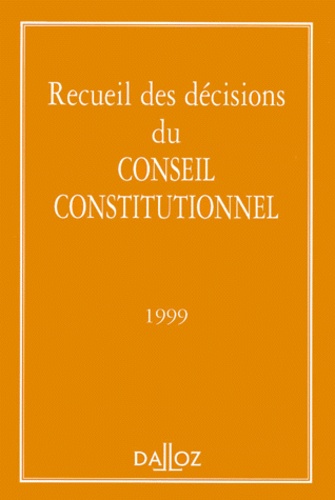  Anonyme - Recueil Des Decisions Du Conseil Constitutionnel 1999.