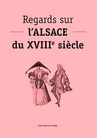  Anonyme - Regards sur l'Alsace du 18e siècle.