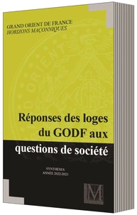RÉPONSES DES LOGES DU GODF AUX QUESTIONS DE SOCIÉTÉ