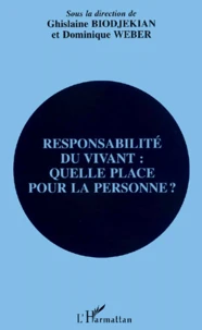 Responsabilite Du Vivant : Quelle Place Pour La Personne ?