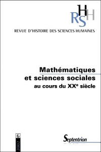 Revue D'Histoire Des Sciences Humaines N° 6 2002 : Mathematiques Et Sciences Sociales Au Cours Du Xxeme Siecle