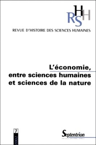  Anonyme - Revue D'Histoire Des Sciences Humaines N° 7 2002 : L'Economie, Entre Sciences Humaines Et Sciences De La Nature.