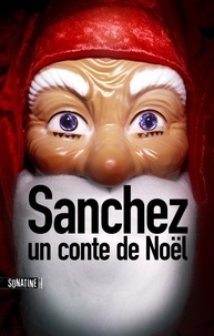  Anonyme - Sanchez : Un conte de Noël.