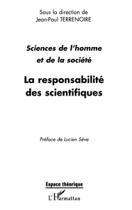 Sciences De L'Homme Et De La Societe, La Responsabilite Des Scientifiques