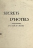  Anonyme - Secrets d'hôtels - Indiscrétions d'un valet de chambre.