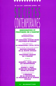 Societes Contemporaines N°33/34 Janvier/Avril 1999 : Immigration Et Politiques De L'Habitat