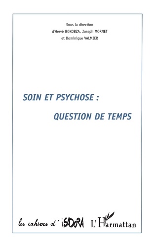 Soin Et Psychose : Question De Temps. Colloque Des 8 Et 9 Mai 1998 De Montpellier