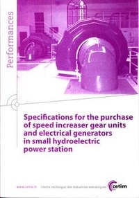  Anonyme - Specifications for the purchase of speed increaser gear units and electrical generators in small hydroelectric power station.