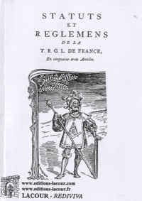  Anonyme - Statuts et règlemens de la TRGL de France, en cinquante-trois articles.