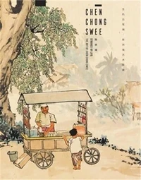 Strokes of life : the art of Chen Chong Swee