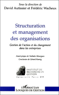  Anonyme - Structuration Et Management Des Organisations. Gestion De L'Action Et Du Changement Dans Les Entreprises.