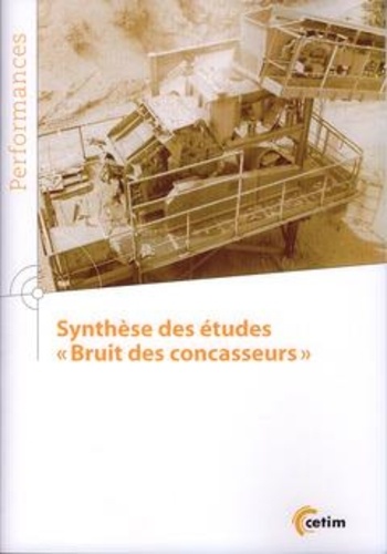  Anonyme - Synthèse des études "bruits de concasseurs".