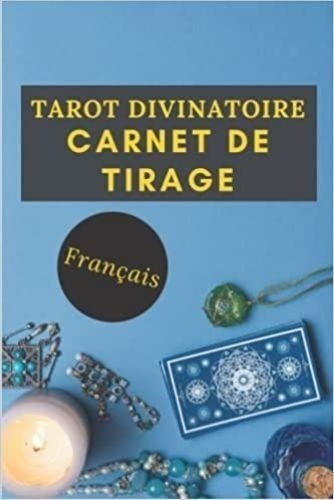  Anonyme - Tarot divinatoire français - Carnet de Tirage - Journal de tirages pour analyser vos prédictions | Carnet de Tirages de Cartes Tarot et Oracle | 100.