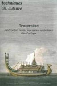 Techniques Et Cultures N°35*36 Janvier-Decembre 2000 : Traversees, Construction Navale, Expressions Symboliques, Asie-Pacifique