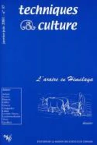 Techniques Et Cultures N°37 Janvier-Juin 2001 : L'Araire De L'Himalaya