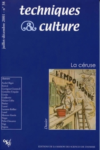  Anonyme - Techniques Et Cultures N° 38 Juillet-Decembre 2001 : La Ceruse.