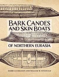  Anonyme - The Bark Canoes and Skin Boats of Nothern Eurasia.