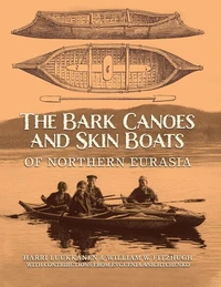 The Bark Canoes and Skin Boats of Nothern Eurasia