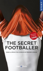 The secret footballer - Dans la peau dun joueur de Premier League.pdf