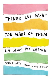 Things are what you make of them