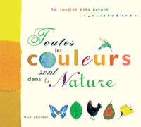  Anonyme - Toutes Les Couleurs Sont Dans La Nature.