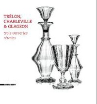  Anonyme - Trélon, Charleville et Glageon - Trois verreries réunies.