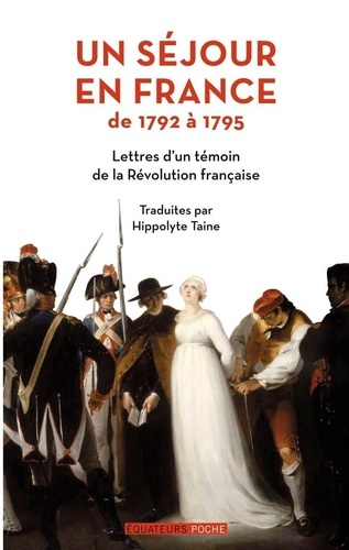  Anonyme - Un séjour en France de 1792 à 1795 - Lettres d'un témoin de la Révolution française.