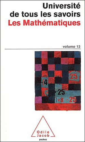 Universite De Tous Les Savoirs. Volume 13, Les Mathematiques