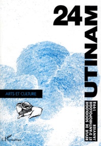  Anonyme - Utinam Numero 24 Janvier 1998 : Arts Et Culture. Revue De Sociologie Et D'Anthropologie.