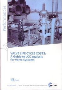  Anonyme - Valve life cycle costs a guide to lcc analysis for valve systems performances9q91 with cdrom.