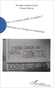  Anonyme - Vers un espace public européen ? - Recherches sur l'Europe en construction.