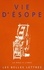 Vie d'Esope. Livre du philosophe Xanthos et de son esclave Esope, Du mode de vie d'Esope