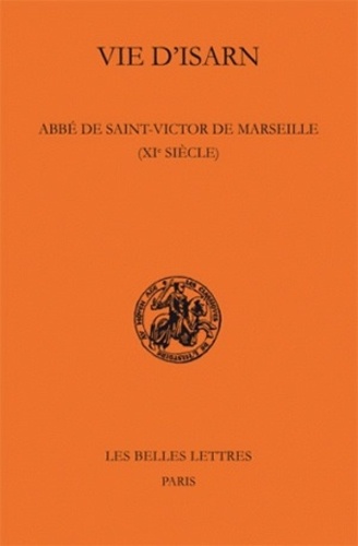  Anonyme - Vie d'Isarn - Abbé de Saint-Victor de Marseille (XIe siècle).