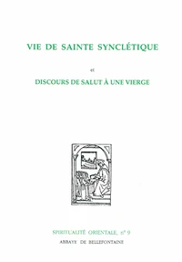 Vie De Sainte Syncletique Et Discours De Salut A Une Vierge