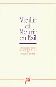 Anonyme - Vieillir Et Mourir En Exil. Immigration Maghrebine Et Vieillissement.