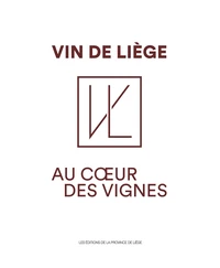 Vin de Liège, au coeur des vignes