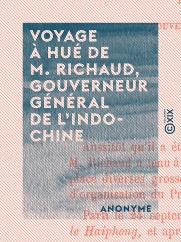 Voyage à Hué de M. Richaud, gouverneur général de l'Indo-Chine. 9 octobre 1888