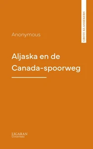 Aljaska en de Canada-spoorweg
