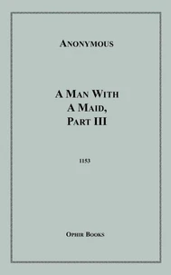 A Man With a Maid, Part III