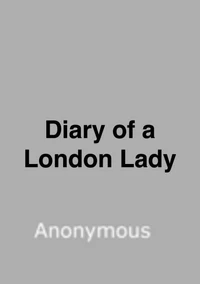 Diary of a London Lady