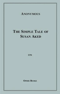 The Simple Tale of Susan Aked