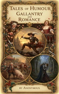 Tales Of Humour, Gallantry and Romance
