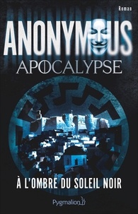  Anonymous - Apocalypse - A l'ombre du soleil noir.