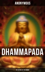 Dhammapada: The Sayings of the Buddha