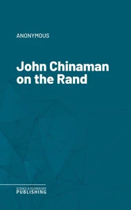 John Chinaman on the Rand