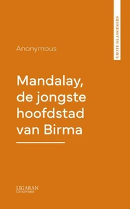 Mandalay, de jongste hoofdstad van Birma