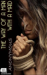 The Way Of A Man With A Maid. Illustrated