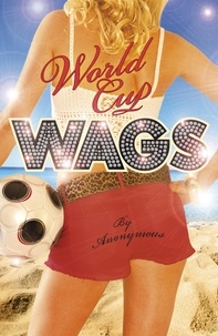  Anonymous - World Cup WAGS.