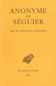  Anonymus Seguerianus - Art du discours politique.