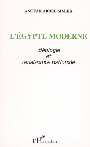 Anouar Abdel-malek - Idéologie et renaissance nationale.